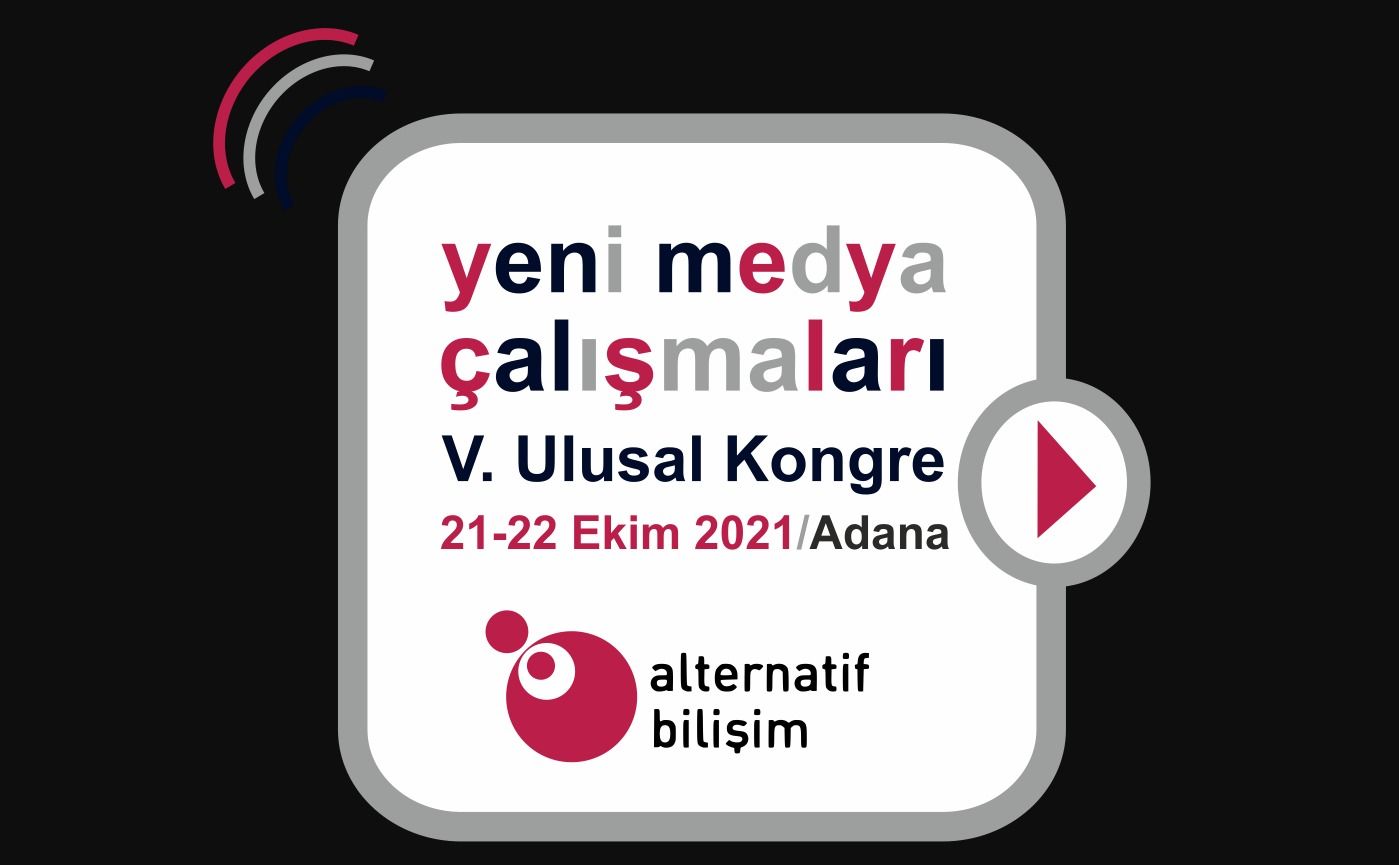 Yeni Medya Çalışmaları V. Kongre Katılım Çağrısı