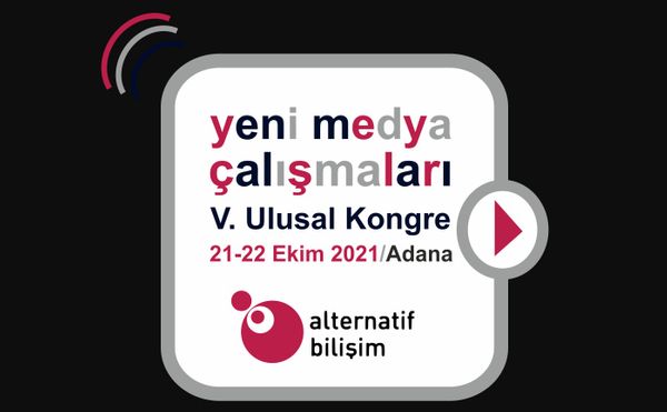 Yeni Medya Çalışmaları V. Kongre Katılım Çağrısı